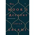 Amazon.com: The Moor's Account: A Novel: 9780307911667: Lalami, Laila: Books