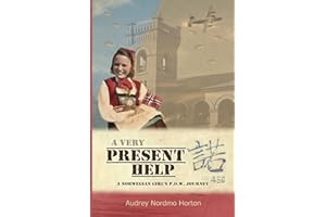 A Very Present Help: A Norwegian Girl's P.O.W. Journey
