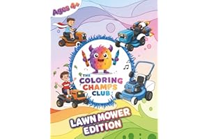 The Coloring Champs Club Coloring Book: Kids Ages 4+ | Fun and Easy Outdoor Lawn Mower Coloring Pages for Boys