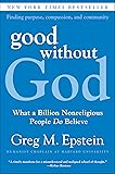Good Without God: What a Billion Nonreligious