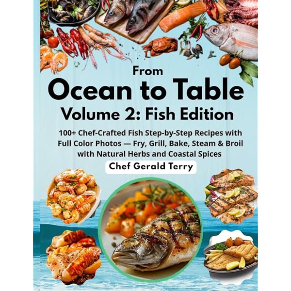 From OCEAN TO TABLE: A Beginners Guide To cooking Fresh Seafood