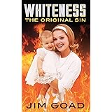 Whiteness: The Original Sin
