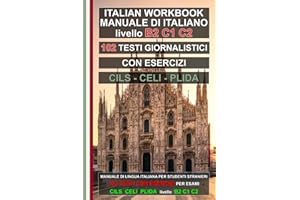 Workbook B2-C1: Testi giornalistici con esercizi di grammatica per esami di livello B2-C1 (avanzato): Manuale riservato agli studenti stranieri che ... для иностранцев) (Italian Edition)