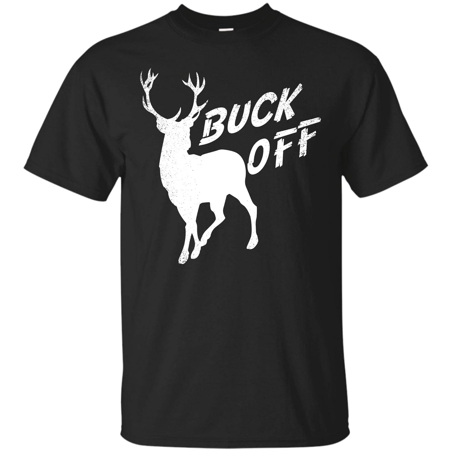 Buck Off Funny Deer Hunting T Shirts Zelite