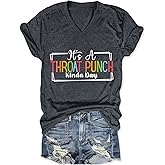 GOJEIOU It's A Throat Punch Kinda Day T Shirts for Women Funny Tshirts V Neck Short Sleeve Casual Tops Sarcastic T-Shirts