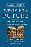 Surviving the Future: Culture, Carnival and Capital in the Aftermath of the Market Economy