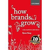 How Brands Grow: What Marketers Don't Know