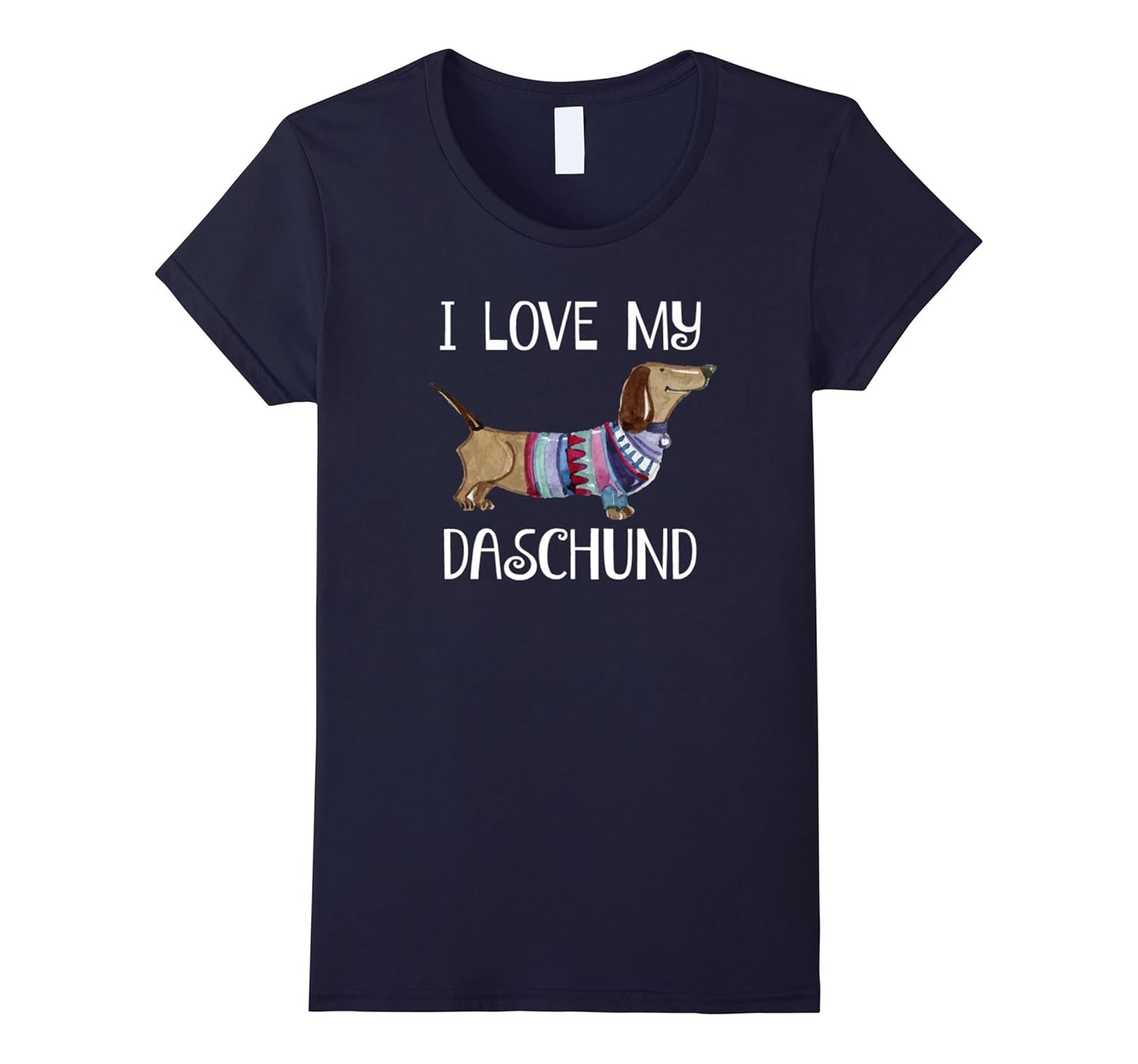 Womens I Love My Daschund Shirt Weiner Dog Mom Pupper Doggo Tee-AZP