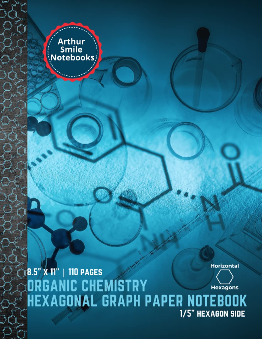 Organic Chemistry Hexagonal Graph Paper Notebook: Large 8.5" x 11", 110 pages - .2" sides Hexagon Graph Paper Notebook for College Students | Arthur Smile Notebooks