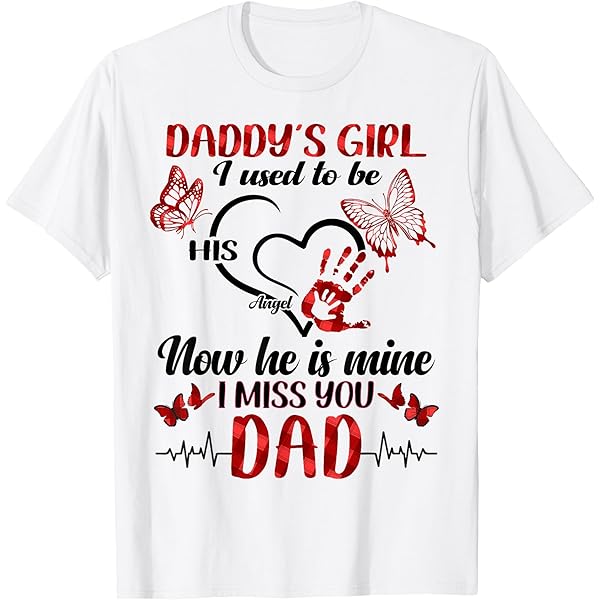 Daddy‘s Girl Used To Be His Angel Memorial Personalized Shirt