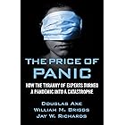 The Price of Panic: How the Tyranny of Experts Turned a Pandemic into a Catastrophe