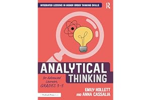 Analytical Thinking for Advanced Learners, Grades 3–5 (Integrated Lessons in Higher Order Thinking Skills)