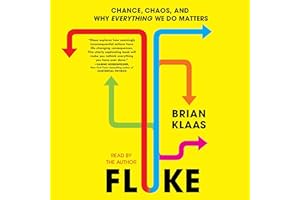 Fluke: Chance, Chaos, and Why Everything We Do Matters