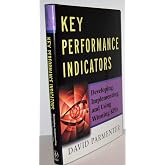 Key Performance Indicators: Developing, Implementing,and Using Winning KPIs