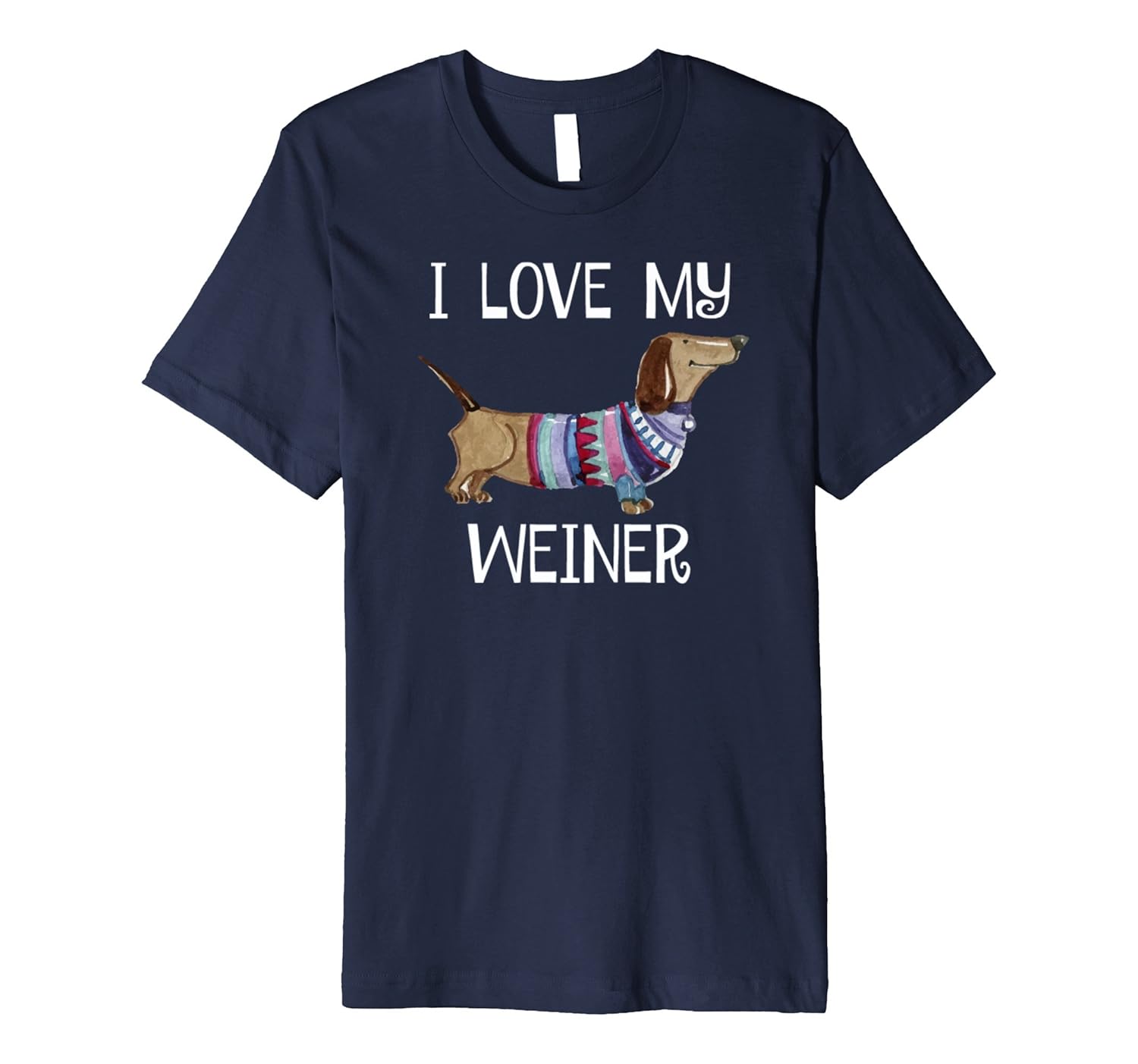 I Love My Weiner Daschund Shirt Dog Mom Gift Ugly Sweater-AZP