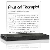 Physical Therapist Gifts For Men Women, Acrylic Desk Decor Sign, Physical Therapist Thank You Gift, For PT Doctor Of Physical Therapy Student Gift, Medical Clinic Office Decor Sign VAK209