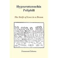 Hypnerotomachia Poliphili: The Strife of Love in a Dream (Paperback)