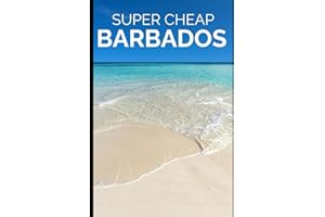 Super Cheap Barbados Travel Guide: Enjoy a $10,000 trip to Barbados for $500