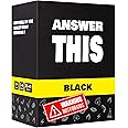 Who Really Knows Me? - Answer This Black - How Well Do You Know Your Close Friends - Hilarious Party Card Game for Adults - C