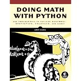 Doing Math with Python: Use Programming to Explore Algebra, Statistics, Calculus, and More!