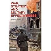 War, Strategy, and Military Effectiveness