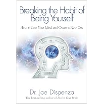 Meditations for Breaking the Habit of Being Yourself: Revised