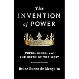The Invention of Power: Popes, Kings, and the Birth of the West