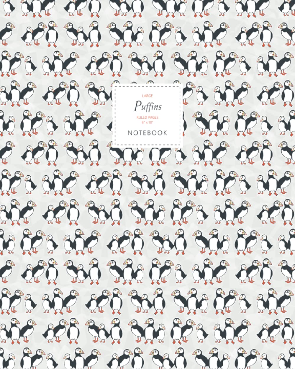 Puffins Notebook - Ruled Pages - 8x10 - Premium: (Grey Edition) Fun notebook 192 ruled/lined pages (8x10 inches / 20.3x25.4 cm / Large Jotter)