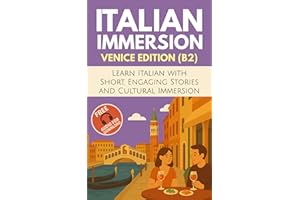Italian Immersion (Venice Edition): Learn Italian with Short, Engaging Stories and Cultural Immersion (Italian Edition)