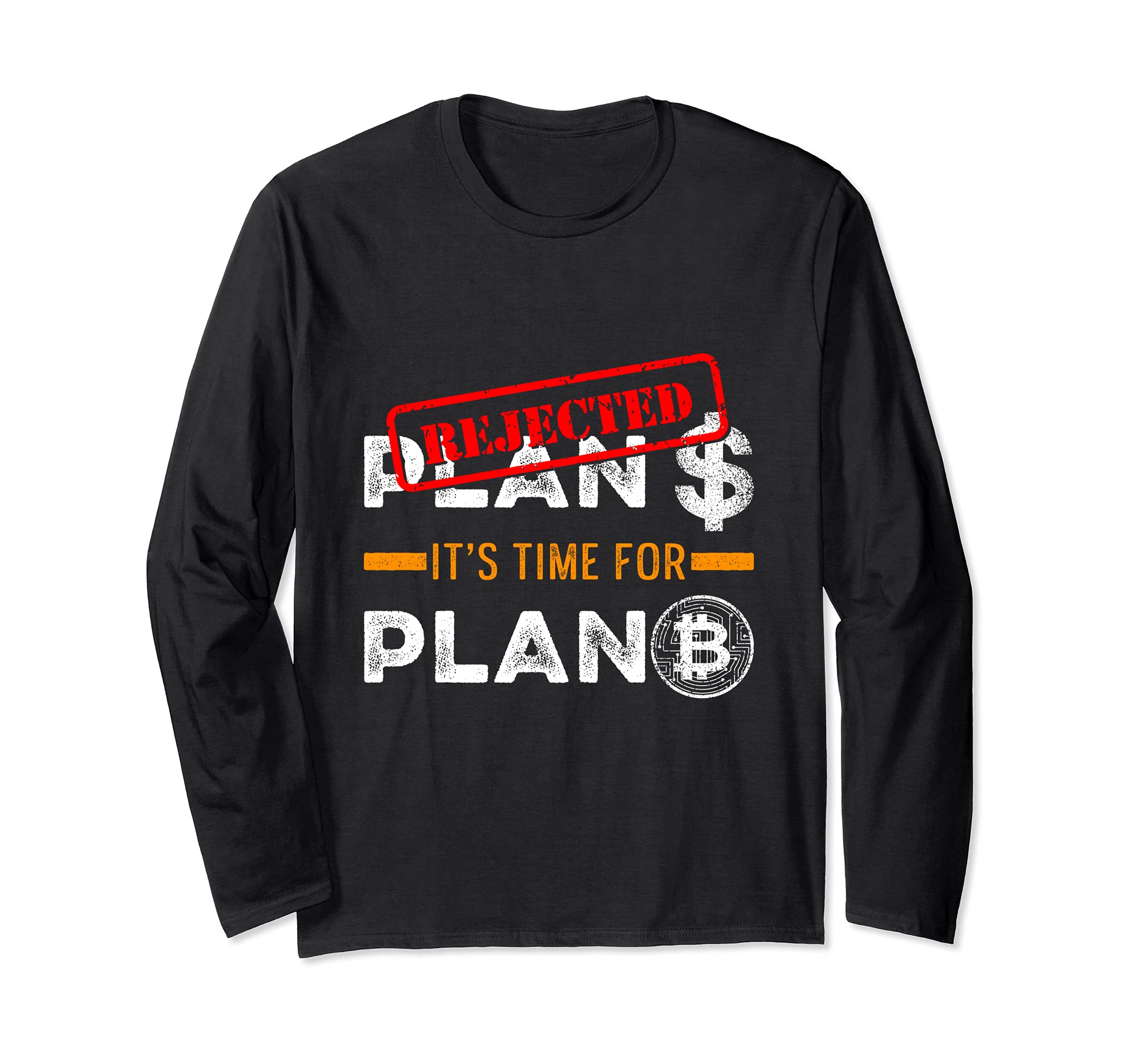 Plan B Cryptocoin BTC Blockchain Dollar Money Currency Long Sleeve T-Shirt
