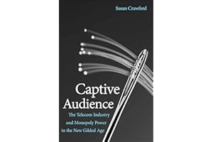 Captive Audience: The Telecom Industry and Monopoly Power in the New Gilded Age