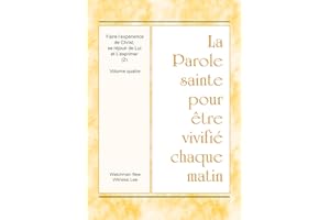 Faire l’expérience de Christ, se réjouir de Lui et L’exprimer (2): Volume quatre (La Parole sainte pour être vivifié chaque m