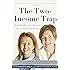 The Two-Income Trap: Why Middle-Class Parents Are (Still) Going Broke