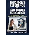 Educator's Reference for Data Center Education: A Companion to "Jumpstart Your Career in Data Centers"