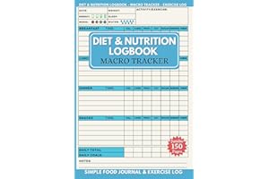 Diet & Nutrition Log Book: Macro Tracker & Daily Food Journal To Help Count Your Calories, Record Exercise & Achieve Weight L