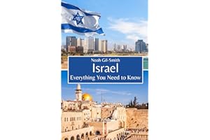Israel: Everything You Need to Know