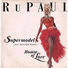 Supermodel You Better Work