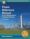 Power Reference Manual for the Electrical and Computer PE Exam  Second Edition, New Edition
