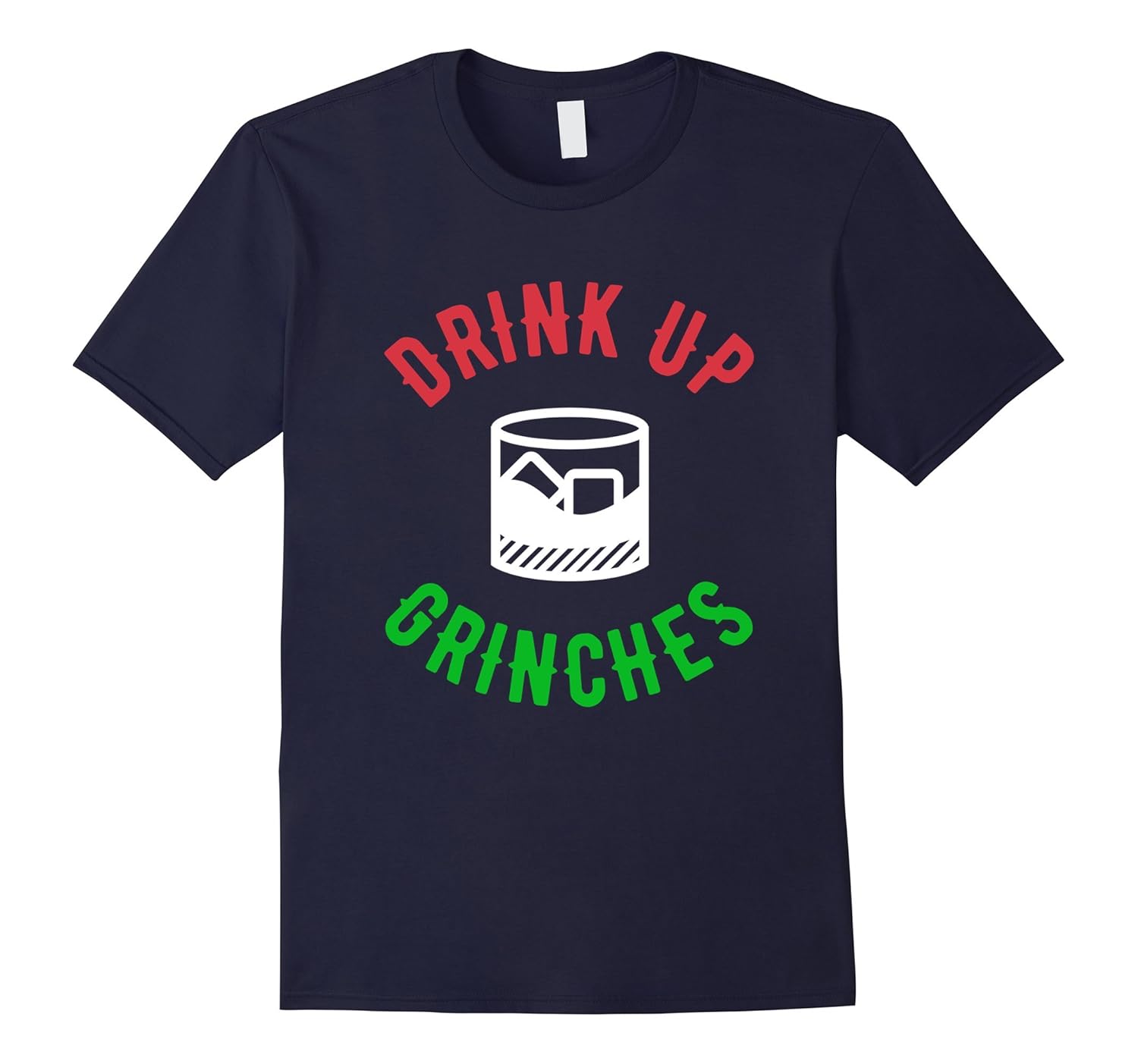 Drink Up Grinches Funny Christmas Drinking Whiskey Shirt-Rose