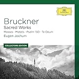 Coll Ed.: Bruckner: Sacred Works (Masses; Motets; Psalm 150; Te Deum) [4 CD]