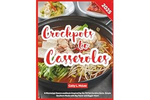 Crockpots to Casseroles: A Mississippi Kween cookbook Inspired by the TikTok Caroline Davis. Simple Southern Meals with Big Flavor and Bigger Heart