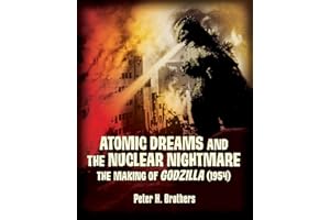 Atomic Dreams and the Nuclear Nightmare: The Making of Godzilla (1954)