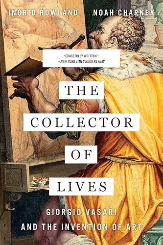 Download The Collector of Lives: Giorgio Vasari and the Invention of Art PDF