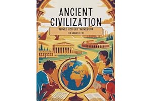 Ancient Civilizations World History Workbook for Grades 9-10: Analyzing the Legacies of Egypt, Greece, Rome, and Mesopotamia 