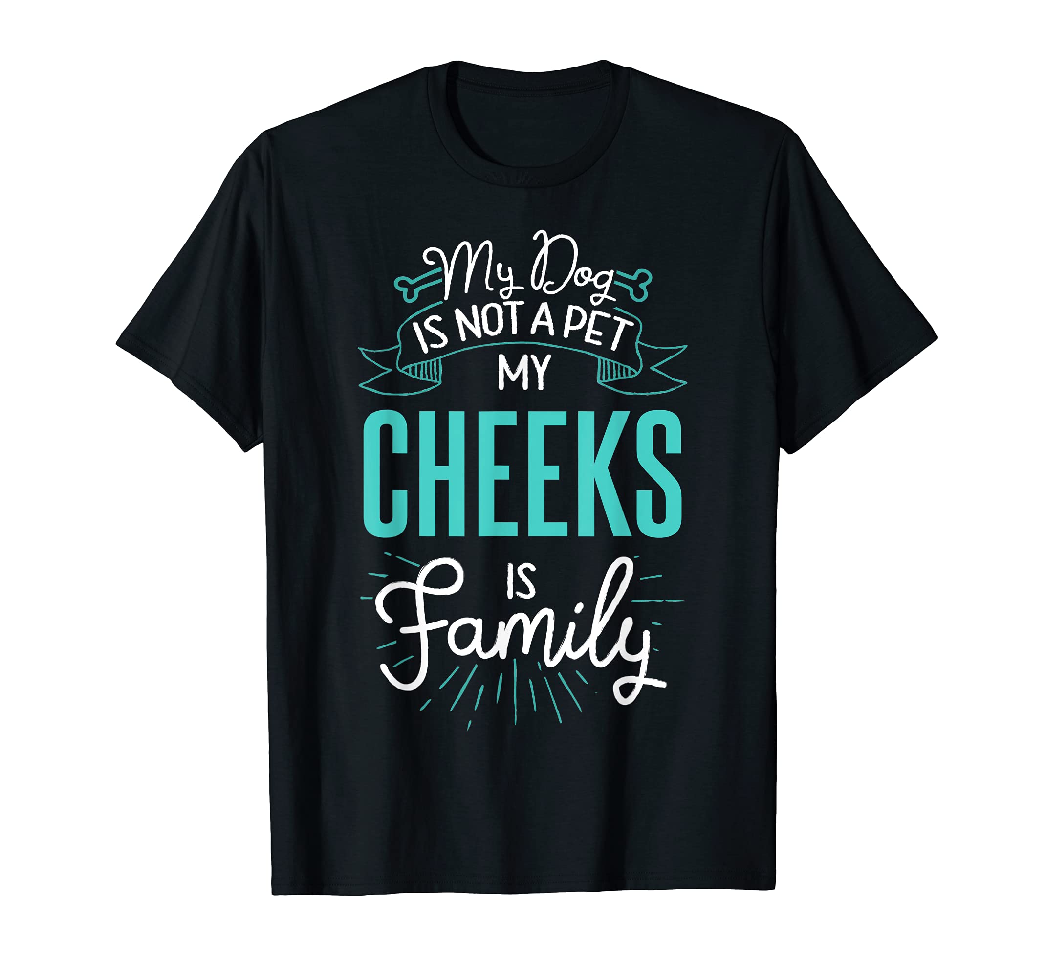 Cute Cheeks Design Family Dog Giftn T-Shirt