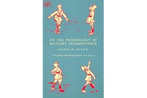 On The Psychology Of Military Incompetence (Pimlico)