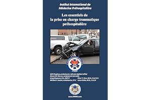 Bases de la Médecine Préhospitalière Prise en Charge des Traumatismes (French Edition)