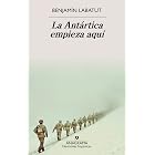 La Ant&aacute;rtica empieza aqu&iacute; (Spanish Edition)