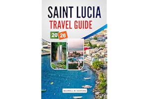 Saint Lucia Travel Guide 2026: Explore Stunning Beaches, Hidden Gems, and Top Attractions for an Unforgettable Caribbean Vaca