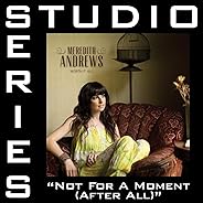 Not For A Moment (After All) (Studio Series Performance Track)